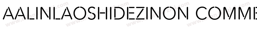 AaLinlaoshideziNon CommercialUs字体转换